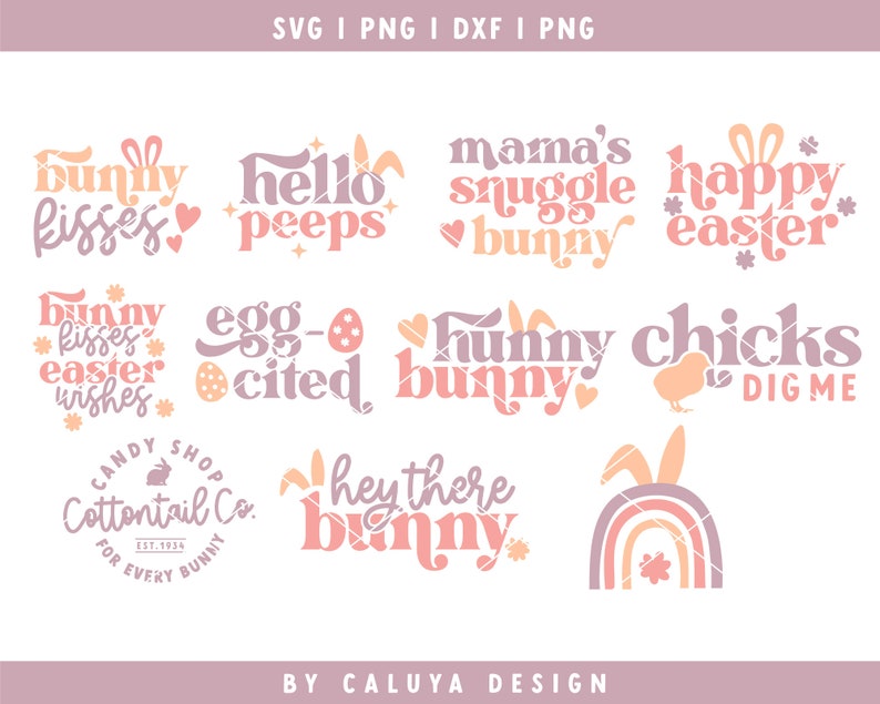 May include: A set of ten Easter-themed digital designs featuring bunny, chick, and egg illustrations with text such as "bunny kisses", "hello peeps", "mama's snuggle bunny", "happy easter", "egg-cited", "funny bunny", "chicks dig me", and "hey there bunny".