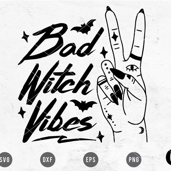 Bad Witch Vibes SVG | Witchy Vibes SVG | Halloween SVG | Mystic Witch svg | Sassy svg | Bad Witch svg for Cricut, Cameo Silhouette Craft