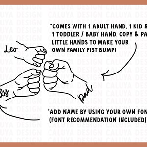 Pode incluir: Desenho de linha preto e branco de tr&ecirc;s m&atilde;os formando um toque de punhos. As m&atilde;os s&atilde;o rotuladas como "Leo", "Lily" e "Dad". O texto "*COMES WITH 1 ADULT HAND, 1 KID & 1 TODDLER/BABY HAND. COPY & PASTE LITTLE HANDS TO MAKE YOUR OWN FAMILY FIST BUMP!" est&aacute; acima das m&atilde;os. O texto "*ADD NAME BY USING YOUR OWN FONT (FONT RECOMMENDATION INCLUDED)" est&aacute; abaixo das m&atilde;os.