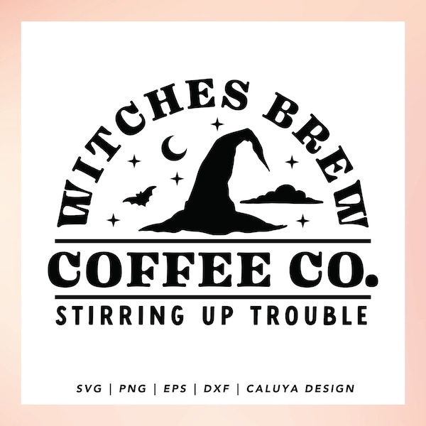 Witches Brew SVG | Halloween Shirt SVG | Halloween Town svg, Happy Halloween svg, Hocus Pocus svg, Funny Halloween svg, Halloween Coffee SVG