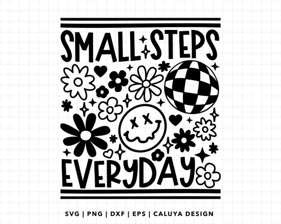 Small Steps Everyday SVG | Retro Inspirational SVG | Motivational SVG | Y2K shirt svg | Retro Shirt svg | Groovy Quote svg | Aesthetic shirt