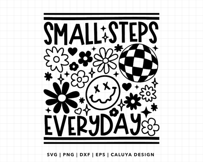 K&ouml;nnte beinhalten: Schwarzwei&szlig;es Grafikdesign mit dem Text "Small Steps Everyday". Das Design zeigt ein Smiley, einen karierten Kreis und verschiedene Blumenformen.