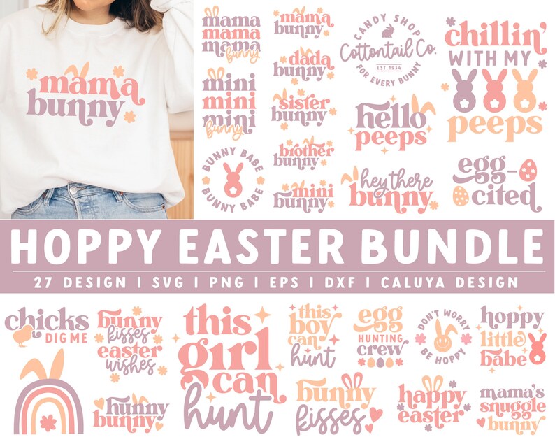 May include: A set of 27 Easter-themed digital designs featuring bunny-related phrases and illustrations. The designs include phrases like "Mama Bunny", "Bunny Kisses", "This Girl Can Hunt", and "Egg-Cited". The designs are in pink, yellow, and white.