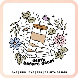 Death Before Decaf SVG | Coffee Skull SVG | Floral Skeleton SVG | Coffee Lovers svg | Coffee Skeleton clipart png | Iced Coffee Sublimation