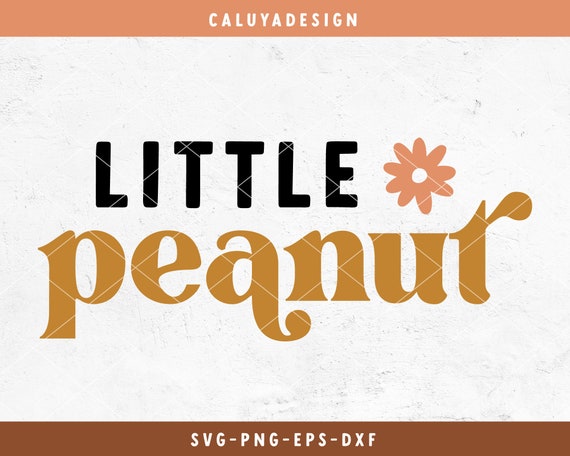 Little Peanut SVG Cut File for Cricut Cameo Silhouette BABY - Etsy