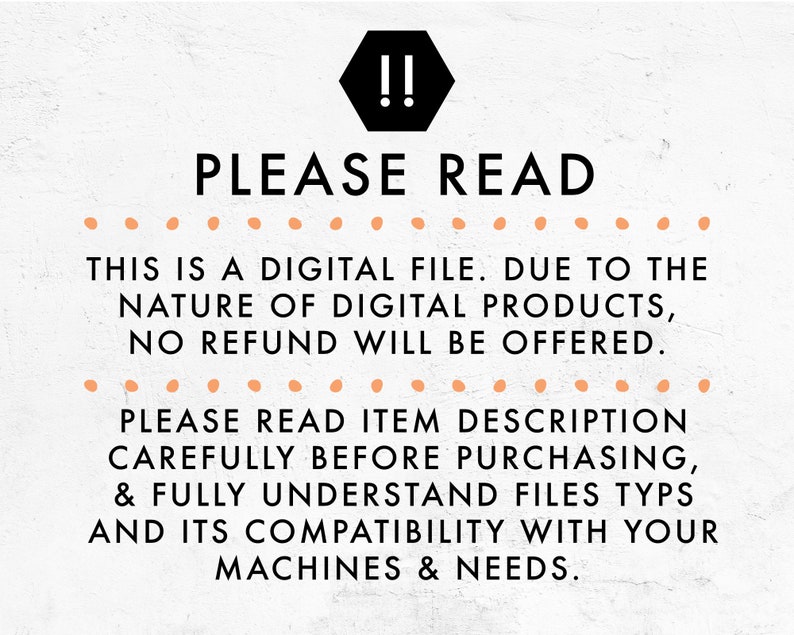 Op de afbeelding: Een waarschuwingsbord voor een digitaal bestand met de tekst "!! LEES AUB" in het zwart. De tekst hieronder luidt "Dit is een digitaal bestand. Vanwege de aard van digitale producten wordt geen restitutie aangeboden. Lees de productbeschrijving zorgvuldig door voordat u koopt, en begrijp de bestandstypen en de compatibiliteit met uw apparaten en behoeften."