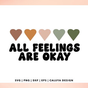 All Feelings Are Ok SVG | Mental Health Sticker svg | mental health matter svg | womens health svg | Positive Quote svg, Self Love Quote svg