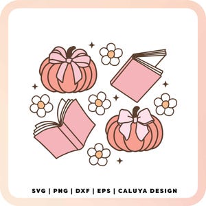 May include: A digital design featuring two pink pumpkins with bows, two open pink books, and four white flowers with yellow centers. The design also includes the text "SVG | PNG | DXF | EPS | CALUYA DESIGN".