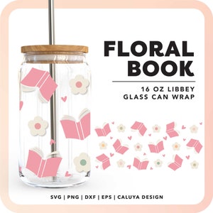 Floral Book SVG | 16oz Libbey Can Glass Cup Wrap SVG, Book Lover Cup Wrap SVG, Beer Can Glass svg, Book Reader svg, Bookish svg, Sublimation