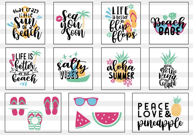 May include: A set of 12 summer-themed digital designs featuring text and illustrations. The designs include phrases like "Sea you soon", "Life is better in flip flops", "Aloha Summer", and "Peace Love & Pineapple".