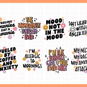 Pode incluir: Nove ilustra&ccedil;&otilde;es digitais coloridas com texto e carinhas sorridentes. O texto inclui frases como "Feeling downies eat a brownie", "The Mondayest Tuesday Ever", "Mood: Not in the Mood", "Soft Hearted with Anger Issues", "Fueled by Coffee and Anxiety", "I'm Allergic to Mornings", "I'm the Sleepiest Girl You Will Ever Meet", "My Neck My Back My Anxiety Attack".