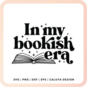 In My Bookish Era SVG | Book Lovers SVG | Book Club SVG | booktrovert svg | Reading  svg | Book Reader svg, Librarian svg, trendy book svg