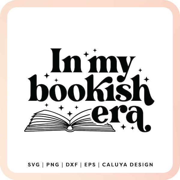 In My Bookish Era SVG | Book Lovers SVG | Book Club SVG | booktrovert svg | Reading  svg | Book Reader svg, Librarian svg, trendy book svg