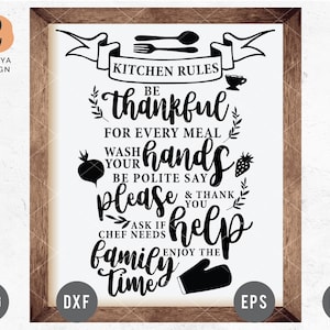 Puede incluir: Un letrero de reglas de cocina en blanco y negro con el texto "Reglas de la cocina: Sé agradecido por cada comida, lávate las manos, sé cortés, di por favor y gracias, pregunta si el chef necesita ayuda, familia disfruta del tiempo".