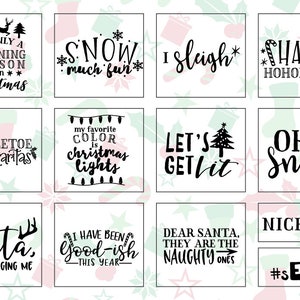 May include: A set of 10 Christmas-themed printable designs featuring various holiday sayings and illustrations. The designs include phrases like "I'm only a morning person on Christmas", "Snow much fun", "Mistletoe & margaritas", "My favorite color is Christmas lights", "Let's get lit", "Oh Snap", "Santa, stop judging me", "I have been good-ish this year", "Dear Santa, they are the naughty ones", "Nice-ish", and "#Selfie".