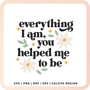 Mother's Day Quote SVG | Mother Inspirational Quote SVG | Mom Quote SVG | Gift For Mom svg | Shirt Cutting File For Cricut, Cameo Silhouette