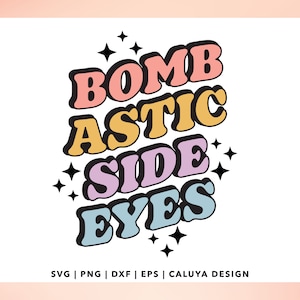 Bombastic Side Eyes SVG | hoodie quote svg | sarcastic quotes svg | Hot Girls SVG | Funny Quote svg | Trendy Quote SVG | Y2K svg | Mean Girl