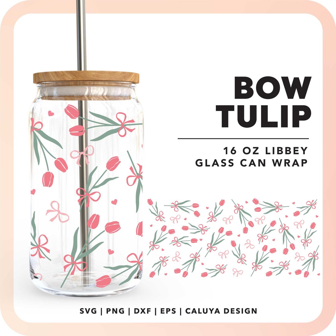 16oz Libbey Can Wrap SVG | Spring Tulip SVG | Floral Glass Can Wrap SVG ...