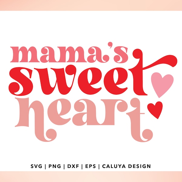 Mama's Sweetheart SVG | Baby Girl Valentines Day SVG | Boho Valentines Day svg | Valentine Heart svg | Retro Heart Cricut, Cameo Silhouette
