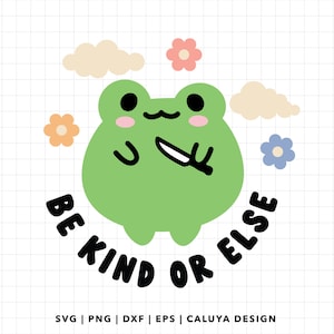 Be Kind SVG | Cute Frog SVG, Kawaii Froggy SVG, frog sticker svg, trendy quote svg, cute animal t shirt, mug, libbey can wrap svg for Cricut