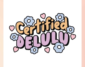 Certified Delulu SVG | Trendy Quote SVG | Retro Quote SVG | Mental Health svg | Retro Flower svg | Delulu Design Sublimation png for Sticker