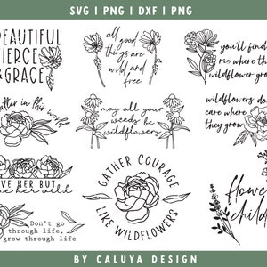 May include: A set of 10 black and white illustrations featuring wildflowers and inspirational quotes. The quotes include "Beautiful Fierce & Grace", "All good things are wild and free", "You'll find me where the wildflower grow", "Wildflowers don't care where they grow", "May all your weeds be wildflowers", "Love her but leave her wild", "Gather courage like wildflowers", and "Flower child".