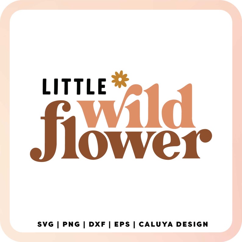 May include: A digital design featuring the text "LITTLE* wild flower" in a retro style with brown and peach colours. The text is set against a white background.