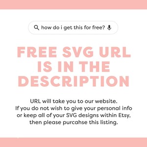 May include: Text on a pink background that reads "how do i get this for free?" with a magnifying glass icon and a microphone icon.  The text "FREE SVG URL IS IN THE DESCRIPTION" is in large, bold, pink letters.  Below the text is a paragraph that reads "URL will take you to our website. If you do not wish to give your personal info or keep all of your SVG designs within Etsy, then please purchase this listing."