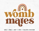 Womb Mates SVG | Twin Baby SVG | SVG for Baby Onesie | Baby Shower svg | New Baby svg | Twin Quote svg Cut File for Cricut, Cameo Silhouette