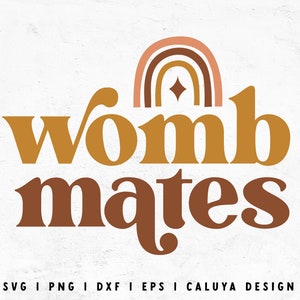 Womb Mates SVG | Twin Baby SVG | SVG for Baby Onesie | Baby Shower svg | New Baby svg | Twin Quote svg Cut File for Cricut, Cameo Silhouette