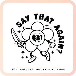 Lustiges Retro-Charakter-SVG | Retro Daisy SVG, Sarkastisches Zitat SVG, Sarkasmus SVG, Daisy Smiley Face SVG, Y2K Design SVG für Cup Wrap, Pullover