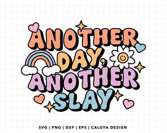 Another Day Another Slay SVG | Cute Trendy Quote svg | Retro Rainbow SVG | Cute Quote Design for t shirt, mugs, libbey can wrap, Cricut FIle