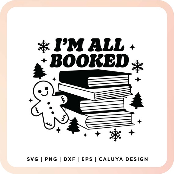 All Booked for Christmas SVG | Christmas Book Lovers SVG, Reading SVG, Bookish svg, Holiday Bookworm Shirt svg, Stacked Book svg, Reader svg