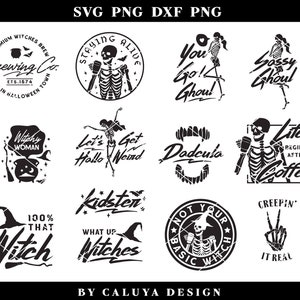 May include: A set of 10 black and white Halloween-themed SVG cut files featuring skeletons, witches, and spooky sayings. The text includes "Staying Alive", "You Go! Ghoul", "Sassy Ghoul", "Witchy Woman", "Let's Get Hallo Weird", "Dadcula", "Life Begins After Coffee", "100% That Witch", "What Up? Witches", "Not Your Basic Witch", and "Creepin' It Real".