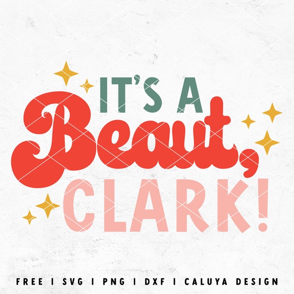Its A Beaut Clark SVG | Christmas Movie SVG | Movie Quote SVG | Retro Christmas svg | Christmas Shirt svg | Mug svg Cricut, Cameo Silhouette