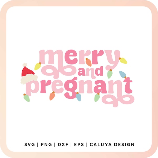 Merry And Pregnant SVG | Mom-To-Be Christmas SVG, Pregnant Holiday SVG, Christmas Baby svg, Pregnancy Announcement Shirt svg, Sublimation