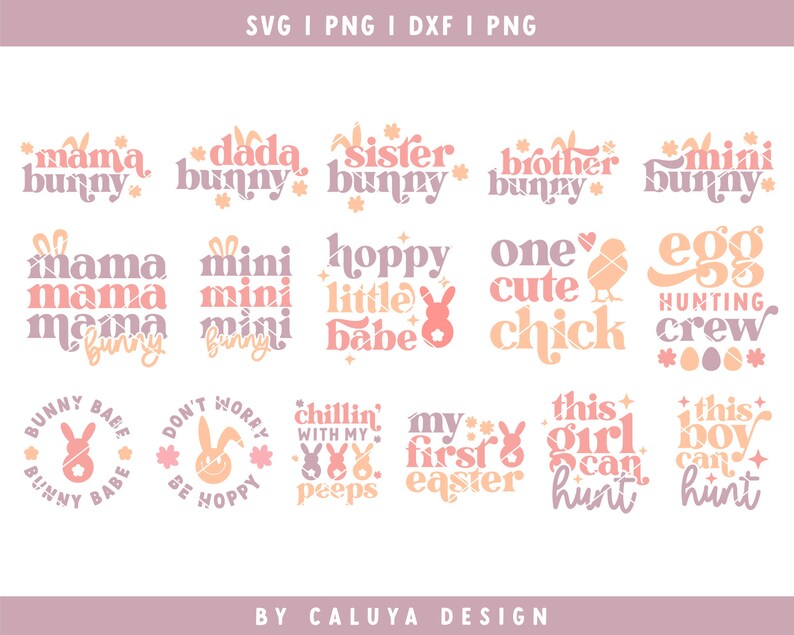 May include: A set of 12 Easter-themed SVG cut files featuring bunny, chick, and egg designs. The designs include phrases like "Mama Bunny", "Mini Bunny", "Hoppy Little Babe", "One Cute Chick", and "Egg Hunting Crew".