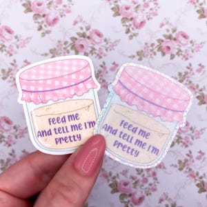 Sourdough Starter Sticker | Feed Me and Tell Me I’m Pretty