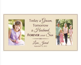 Parents of the Groom, Parents Wedding Gift, Personalized, "Today a Groom, Tomorrow a Husband, Forever your Son" Double Frame, 4 x 6