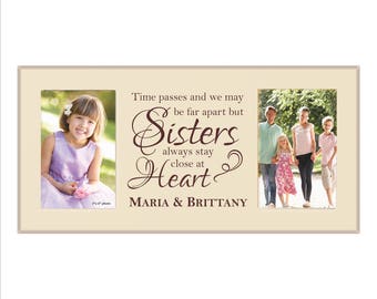 Custom Sisters Photo Frame, Personalized Sister Picture Frame, "Time passes and we may be far apart but Sisters always stay close at heart"