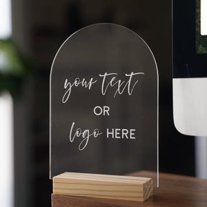Custom Arch Acrylic Sign - Small Acrylic Business Signs - Laser Engraved Signage Table Counters - Custom Sign - TableTop Acrylic Signs