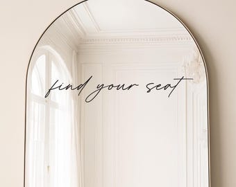 Find Your Seat Vinyl Decal for Mirror - Seating Chart Vinyl Decal - Welcome Sign - Custom Vinyl Decal for Mirror - Wedding Mirror Decal