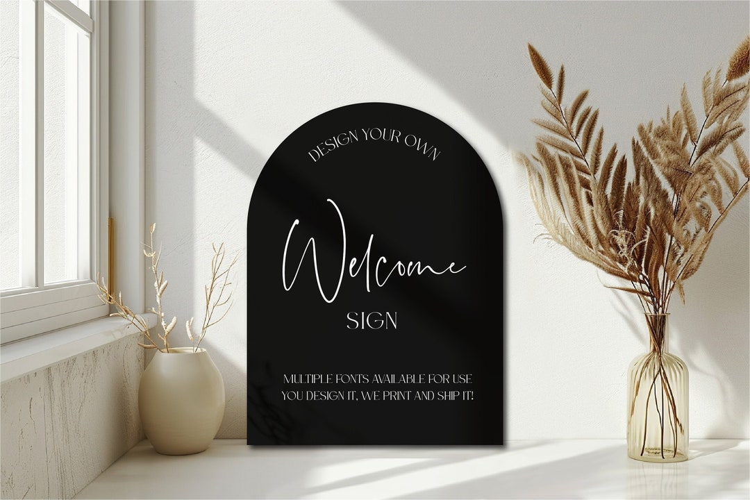 Design Your Own Arch Acrylic Welcome Sign 24x18