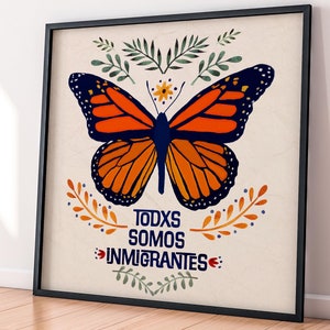 Migrant Monarch Butterfly Art Print: Inspirational Social Justice Wall Decor