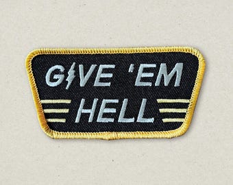 Give 'Em Hell Embroidered Iron-on Patch