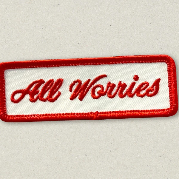 All Worries Embroidered Iron-on Patch