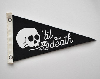 Til Death with Illustrated Skull - Hand-cut + sewn canvas pennant flag - 10"x18"