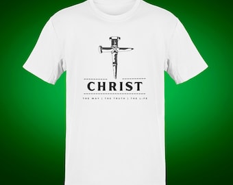 Christ The Way The Truth The Life T-Shirt | Christian Faith Shirt | Cross Nail | Inspirational Bible Verse Tee | Jesus Gift for Believers