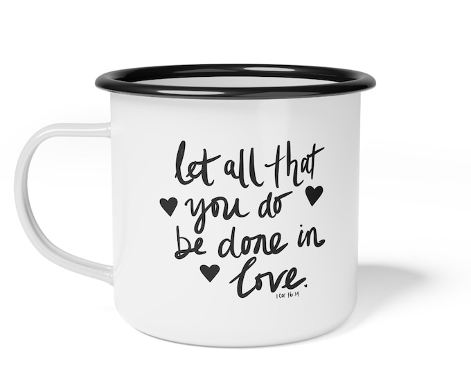 Featured listing image: Christian Love Coffee Mug, 1 Corinthians 16:14, 12 oz Mug, Christian Gift Idea, Let all that you do be done in Love, BPA Lead Free Mug
