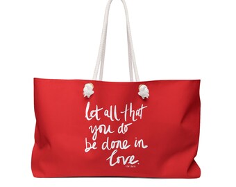 Truth in Love Bag, Bible Verse Bag, Let all that you do be done in Love